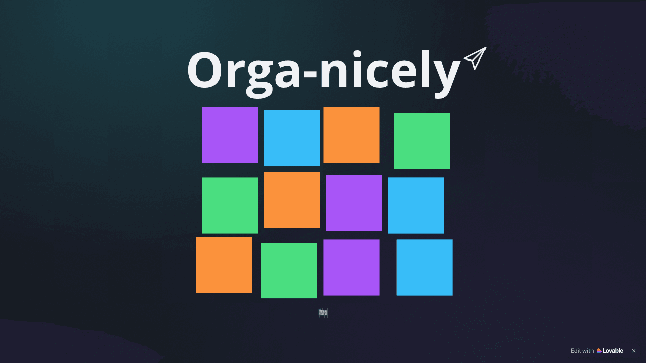 Orga-nicely